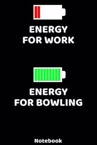 Energy for Work - Energy for Bowling Notebook