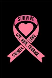 Survivelife. Hope. Courage.Strength. Love.