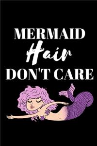 Mermaid Hair Don't Care - Mermaid Journal