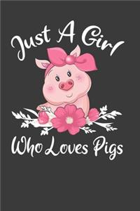 Just A Girl Who Loves Pigs