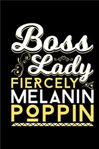 Boss Lady Fiercely Melanin Poppin