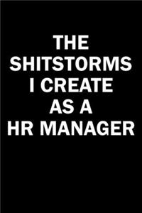 The Shitstorms I Create As A HR Manager