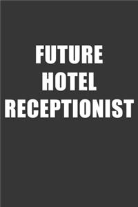 Future Hotel Receptionist Notebook