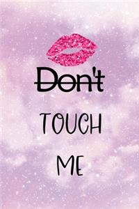 Don't Touch Me