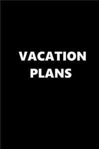 2020 Weekly Planner Vacation Plans 134 Pages