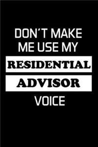 Don't Make Me Use My Residential Advisor Voice