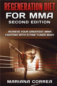 REGENERATION DIET FoR MMA SECOND EDITION