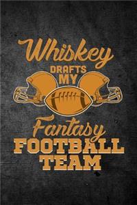 Whiskey Drafts My Fantasy Football Team