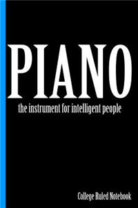 Piano, the Instrument for Intelligent People