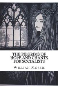 The Pilgrims of Hope and Chants for Socialists