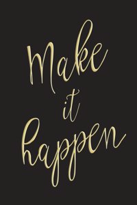 Make It Happen