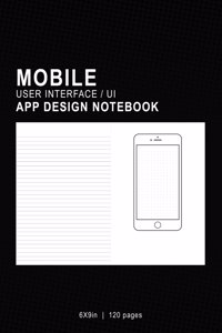 Mobile User Interface/UI App Design Notebook