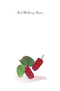 Red Mulberry Notes