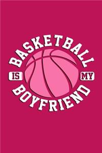 Basketball Is My Boyfriend