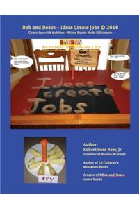 Bob and Bezos - Ideas Create Jobs
