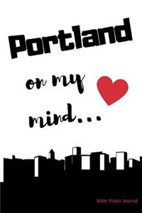 Portland on my Mind... Wide Ruled Journal