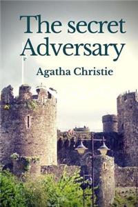 Agatha Christie: The Secret Adversary: The Second Detective Fiction Novel by British Writer Agatha Christie