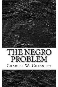 The Negro Problem