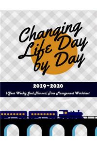 Changing Life Day by Day
