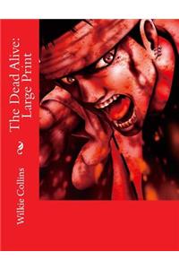 The Dead Alive: Large Print