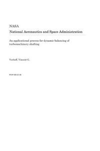 An Applicational Process for Dynamic Balancing of Turbomachinery Shafting