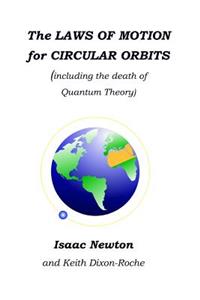 The Laws of Motion for Circular Orbits: Satellites and Atoms