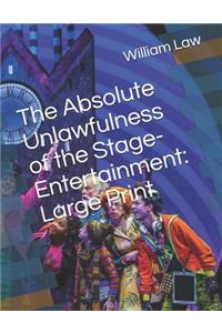 The Absolute Unlawfulness of the Stage-Entertainment