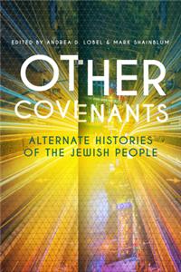 Other Covenants: Alternate Histories of the Jewish People