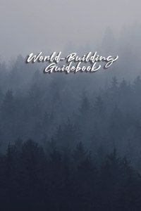 World-Building Guidebook