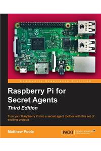 Raspberry Pi for Secret Agents, Third Edition