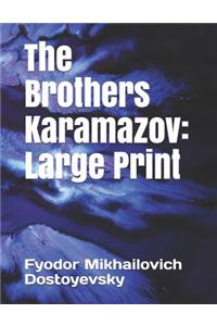 The Brothers Karamazov: Large Print