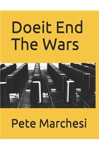 Doeit End the Wars
