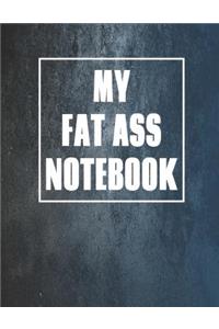 My Fat Ass Notebook