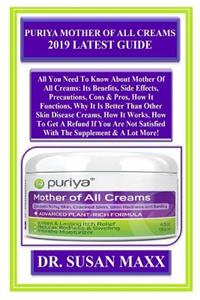 Puriya Mother Of All Creams 2019 Latest Guide
