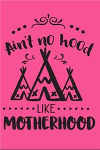 Ain't No Hood Like Motherhood