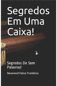Segredos Em Uma Caixa!