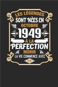 Les Légendes Sont Nèes En Octobre 1949 À La Perfection Mûrir La Vie Commence Avec 70