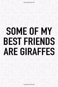 Some of My Best Friends Are Giraffes