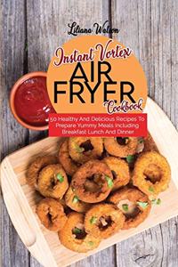 Instant Vortex Air Fryer Cookbook