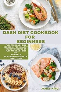 Dash Diet Cookbook for Beginners