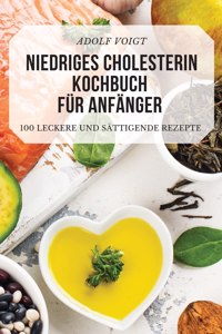 Niedriges Cholesterin Kochbuch Für Anfänger