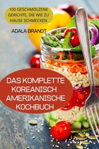 Komplette Koreanischamerikanische Kochbuch