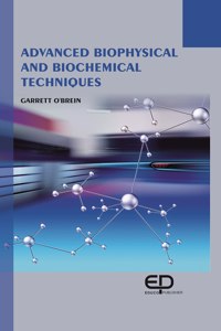 Advanced Biophysical and Biochemical Techniques