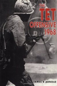 The Tet Offensive 1968 (Trade Editions): Turning Point in Vietnam