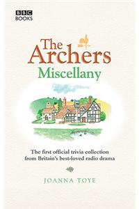 The Archers Miscellany: The First Official Trivia Collection from Britain's Best-Loved Radio Drama: The First Official Trivia Collection from Britain's Best-Loved Radio Drama