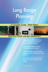Long Range Planning A Complete Guide - 2020 Edition