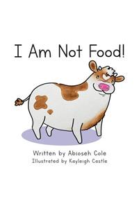 I Am Not Food!