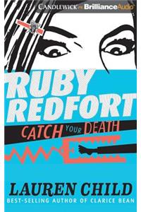 Ruby Redfort Catch Your Death
