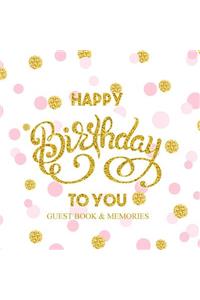 Happy Birthday to You Guest Book & Memories