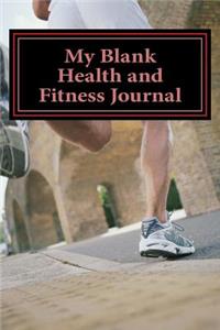 My Blank Health and Fitness Journal